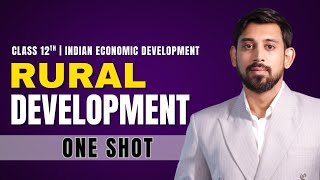 Rural Development | One Shot | Chapter 5 | Best Explanation | Class 12