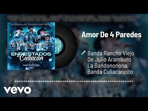 Banda Rancho Viejo, Banda Culiacancito - Amor De 4 Paredes (Audio/En Vivo)