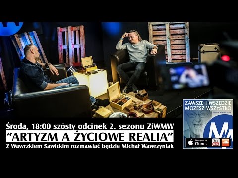ZiWMW S02E06 zapowiedź odcinka z Wawrzkiem Sawickim "Artyzm a realia życiowe"