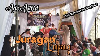 Download lagu Juragan Empang - Ade Astrid | Balad Darso Live Ngamprah Kbb mp3