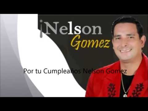 Por Tu Cumpleaños Nelson Gomez Letra)   YouTube