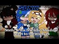 Sonic & his friends+ Shadow react to themselves...//SPOILERS??//Read desc.//MegumisLongEyelashes//