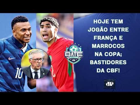 FBI INVESTIGA FEDERAÇÃO ARGENTINA; FRANÇA X MARROCOS; BASTIDORES DE CBF COM ANCELOTTI! | BATE-PRONTO