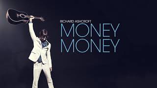 Richard Ashcroft - Money Money (Official Audio)