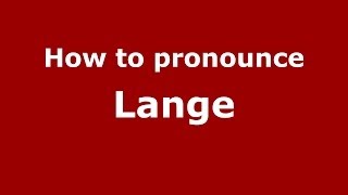 How to pronounce Lange