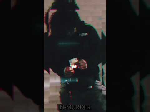 N murder💯