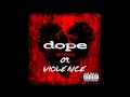 Dope - Violence ( No Regrets ) + Lyrics 