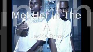 Jackie Boyz- Met Her In The A(2007) HOT SONG