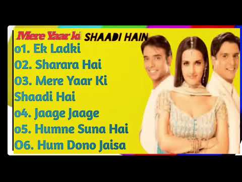 Mere Yaar Ki Shaadi Hai Movie All Songs||Jimmy Shergill/Tulip Joshi||Uday Chopra||