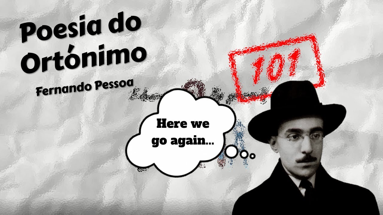 Poesia do Ortónimo - RESUMO e ANÁLISE