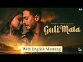 Guli Mata Song - with Meaning in English