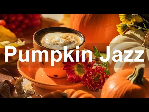 Happy Pumpkin Jazz - Sweet Pumpkin Spice Latte Jazz Music for Autumn Harvest