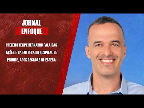 Prefeito Felipe Bernardo fala das ações e da entrega do hospital de Peruíbe, após décadas de espera