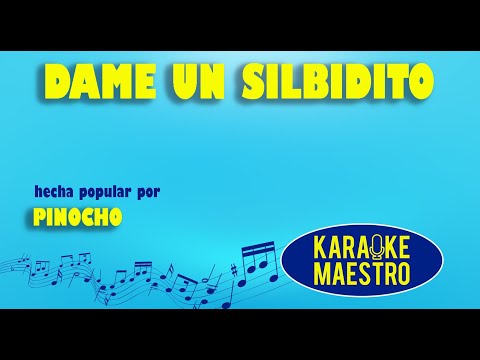 Dame Un Silbidito - Pinocho