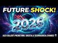 Future Shock 2026 Alex Collier S Predictions For Society Tech The Next Big Turn