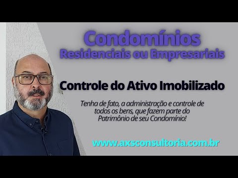 Condomínios - Residenciais e Empresariais - Controle do Ativo Imobilizado Avaliação Patrimonial Inventario Patrimonial Controle Patrimonial Controle Ativo Condomínios - Residenciais e Empresariais - Controle do Ativo Imobilizado Consultoria Empresarial Passivo Bancário Ativo Imobilizado Ativo Fixo