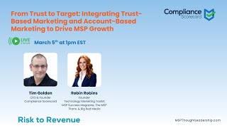 From Trust to Target: Integrating Trust & Account-Based Marketing for MSPs 3/5/2026