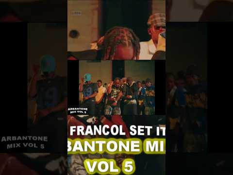 SET IT ARBANTONE MIX VOL 5, ANGUKA NAYO, TIC TAC REMIX, AMNESIA, KUDADE, HOOZAMBE | DJ FRANCOL