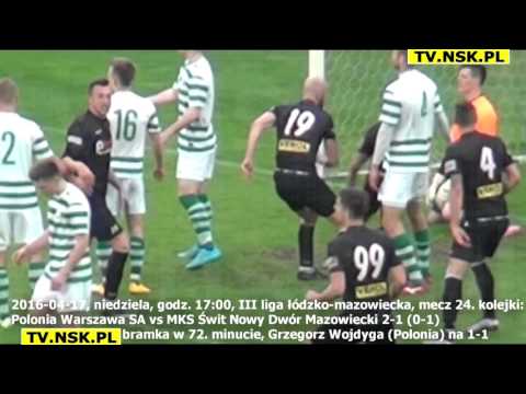 tv.nsk.pl 2016-04-16 Polonia Warszawa SA - MKS Świt Nowy Dwór Maz.  2-1 (0-1) bramki