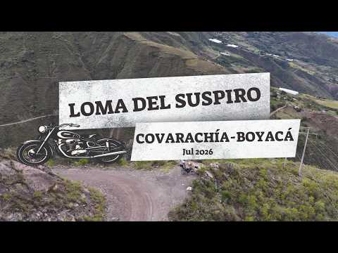 Loma del Suspiro-Covarachía Boyacá