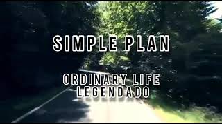 Simple Plan - Ordinary Life Legendado