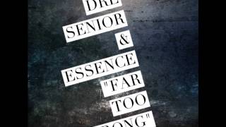 Essence ft. Dre Senior 