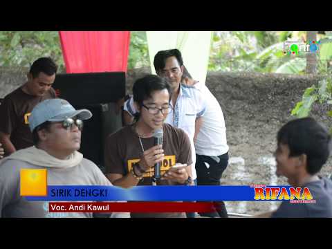 RIFANA ENTERTAINMENT 2018 (KARANGLAYUNG) - SIRIK DENGKI - ANDI KAWUL - BONTOT RECORDS
