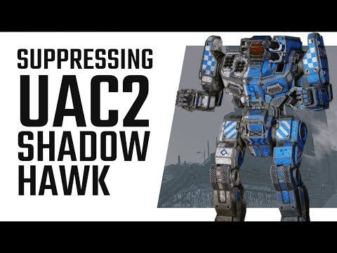 Suppressive Fire UAC2 Shadow Hawk Build - Mechwarrior Online The Daily Dose #302