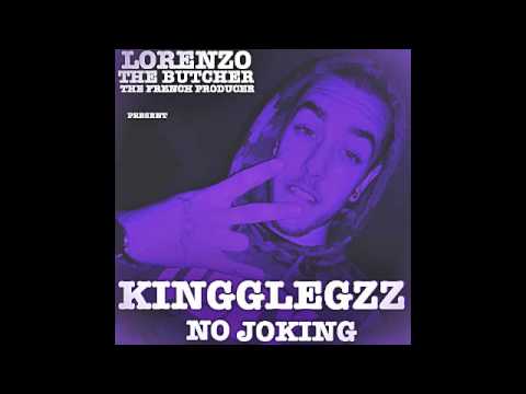 KINGGLEGZZ - NO JOKING - (PROD BY LORENZO THE BUTCHER)