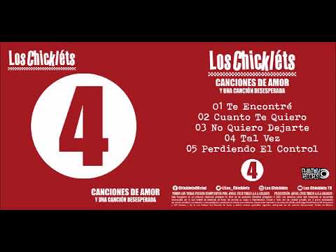Los Chickléts - 4 Canciones De Amor y Una Canción Desesperada (FULL ALBUM)