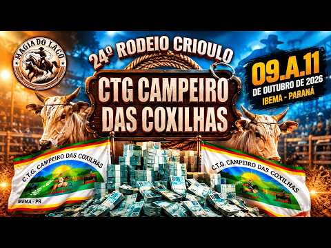24° RODEIO CRIOULO - CTG CAMPEIRO DAS COXILHAS - 09 10 E 11 DE OUTUBRO - IBEMA/PR