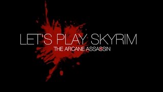 Let's Play: Skyrim | The Arcane Assassin | Episode 35 | The Star