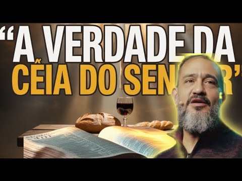 A VERDADE SOBRE A SANTA CEIA que Vai Mudar Sua Vida Para Sempre - Luciano Subirá.