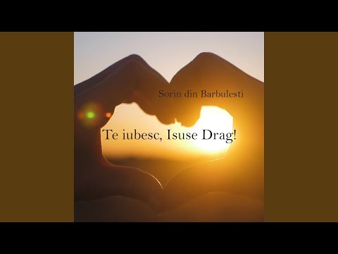 Te iubesc, Isuse Drag!