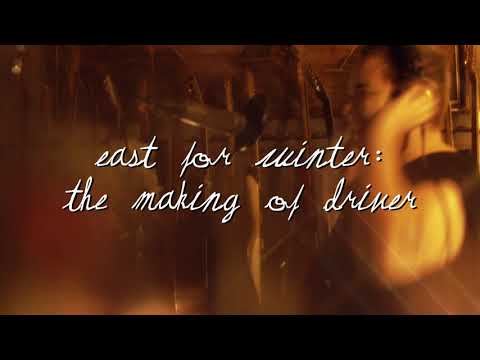 Adult Mom - East For Winter: The Making Of 'Driver' (Trailer)