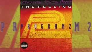 Program 2 - The Feeling (DJ EFX's Red Lite Mix)