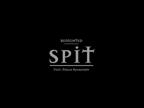 BENIGHTED - Spit (teaser)