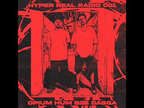 Hyper Real Radio 001: Opium Hum b2b Dagga / Berlin basement Techno & Electro mix