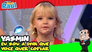 Yasmin - "Eu Sou a Diva que Você Quer Copiar" (EU E AS CRIANÇAS)
