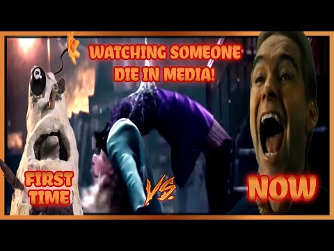 Watching Someone Die In Media! (First Time vs Now)