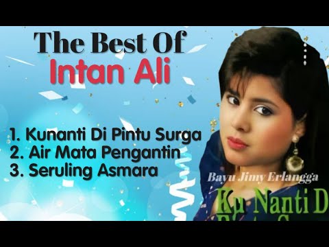 Intan Ali - Ku Nanti Di Pintu Surga - Seruling Asmara - Air Mata Pengantin