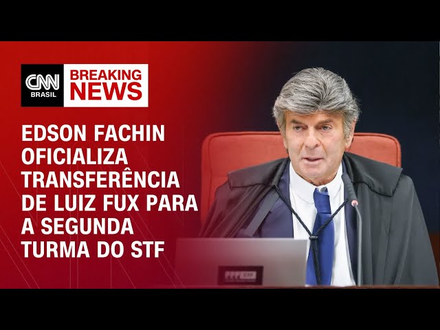 Edson Fachin oficializa mudança de Luiz Fux para a Segunda Turma do STF | CNN ARENA