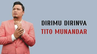Download lagu Dirimu Dirinya - Tito Munandar (Lirik Lagu) mp3 Download lagu Dirimu Dirinya - Tito Munandar (Lirik Lagu) mp3