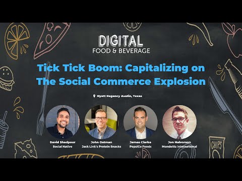 Capitalizing on The Social Commerce Explosion | Digital Food & Beverage 2022