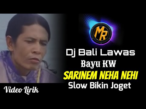 Dj Joget Sarinem Neha Nehi - Bayu KW Lawas | Remix Bali Terbaru Slow Full Bass