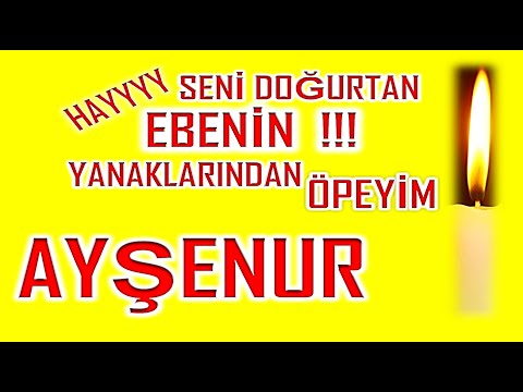 İyi ki Doğdun Ayşenur İsme Özel Komik Doğum Günü Şarkısı