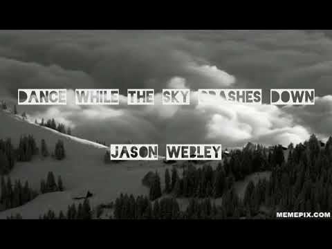 Dance While The Sky Crashes Down - Jason Webley