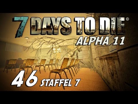 7 Days to Die S07E46 - Wildwuchs [Alpha 11] [Gameplay German Deutsch] [Let's Play]