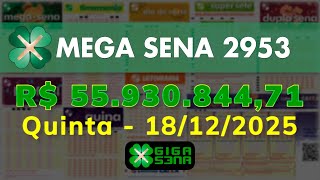 Resultado da Mega Sena 2953, Quinta-feira, 18/12/2025