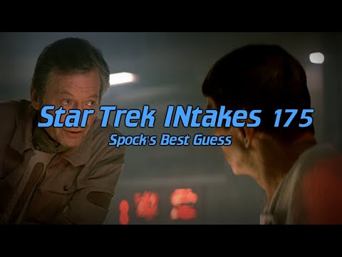 Star Trek INtakes: Spock's Best Guess